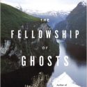 The Fellowship of Ghosts: Travels in the Land of Midnight Sun Review