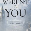 If It Weren't For You By Dorothea Neamonitos