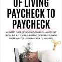 END THE FEAR of Living Paycheck To Paycheck
