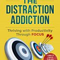 Overcoming the Distraction Addiction