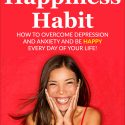 The Happiness Habit