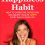 The Happiness Habit: How to Overcome Depression and Anxiety and Be Happy Every Day of Your Life!