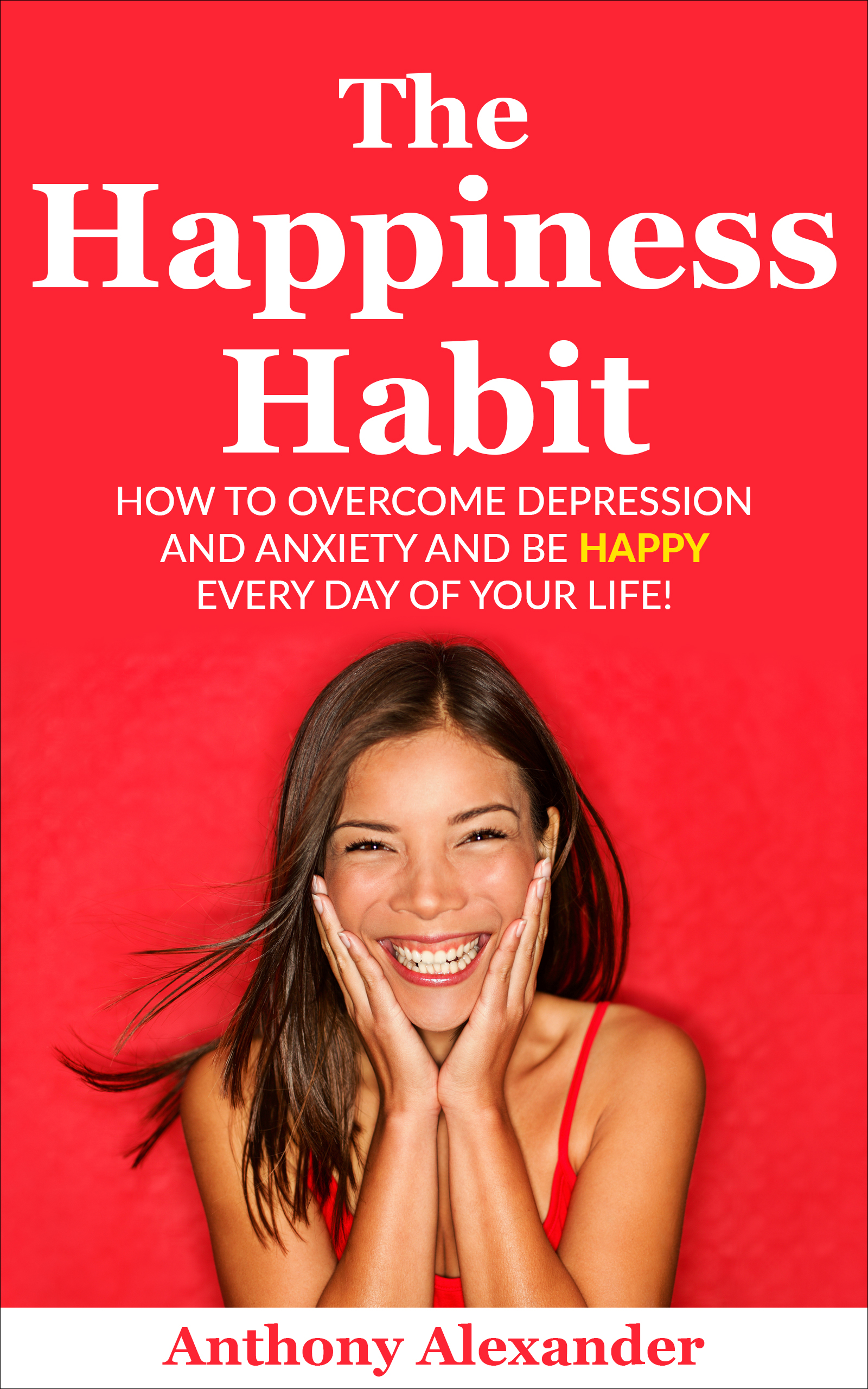 The Happiness Habit