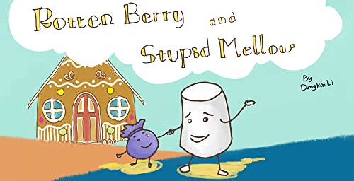 Rotten Berry and Stupid Mallow
